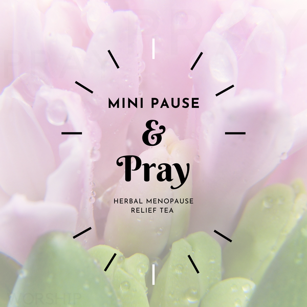 Menopause Relief Blend - MiniPause & Pray